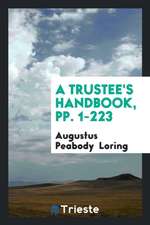 A Trustee's Handbook, Pp. 1-223