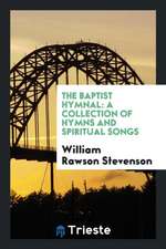 The Baptist Hymnal: A Collection of Hymns and Spiritual Songs.