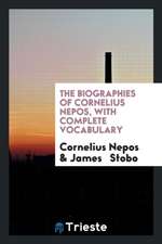 The Biographies of Cornelius Nepos, Ed. by J. Stobo