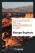 Catalogue de la Bibliothèque d'Art