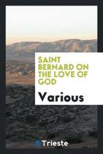 Saint Bernard on the Love of God