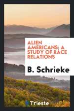 Alien Americans; A Study of Race Relations