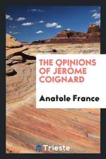 The Opinions of Jérôme Coignard