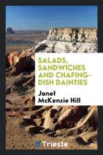 Salads, Sandwiches and Chafing-Dish Dainties