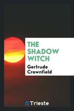 The Shadow Witch