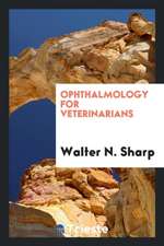 Ophthalmology for Veterinarians