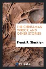 The Christmas Wreck and Other Stories