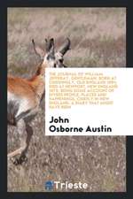 The Journal of William Jefferay, Gentleman. Born at Chiddingly, Old England 1591; Died at Newport, New England 1675. Being Some Account of Divers Peop