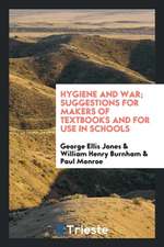 Hygiene and War; Suggestions for Makers of Textbooks and for Use in Schools