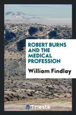 Robert Burns and the Medical Profession