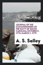 Journal of the Commissioners of the Navy of South Carolina October 9, 1776-March 1, 1779