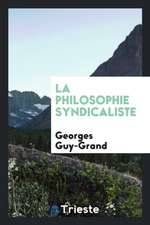 La Philosophie Syndicaliste