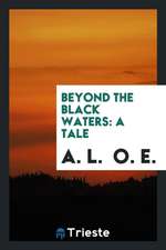 Beyond the Black Waters: A Tale