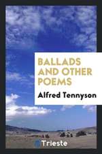 Ballads and Other Poems