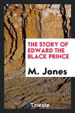 The Story of Edward the Black Prince