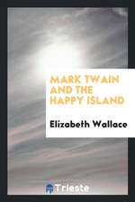 Mark Twain and the Happy Island