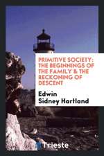 Primitive Society: The Beginnings of the Family & the Reckoning of Descent