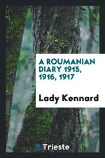 A Roumanian Diary, 1915, 1917