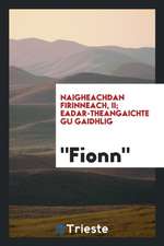 Naigheachdan Firinneach, II; Eadar-Theangaichte Gu Gaidhlig