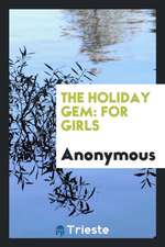 The Holiday Gem: For Girls