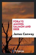 Forays Among Salmon and Deer