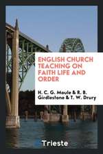 English Church Teaching on Faith Life and Order