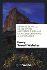 Thomas Sewall: Some of His Ancestors and All of His Descendants; A Genealogy