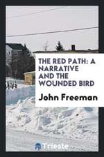 The Red Path: A Narrative and the Wounded Bird