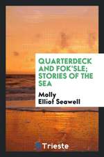 Quarterdeck and Fok'sle; Stories of the Sea