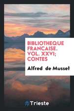 Bibliotheque Francaise. Vol. XXVI; Contes