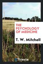 The Psychology of Medicine