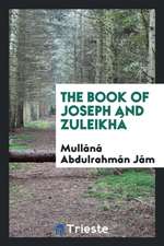 The Book of Joseph and Zuleikhá