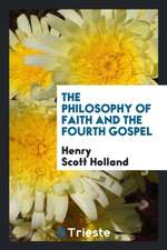 The Philosophy of Faith and the Fourth Gospel