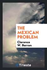 The Mexican Problem