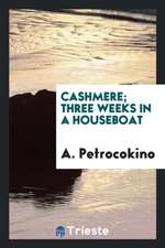 Cashmere; Three Weeks in a Houseboat