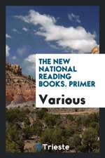 The New National Reading Books. Primer