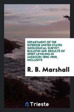 Department of the Interior United States Geological Survey, Bulletin 459: Results of Spirit Leveling in Missouri 1896-1909, Inclusive