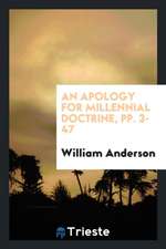 An Apology for Millennial Doctrine, Pp. 3-47