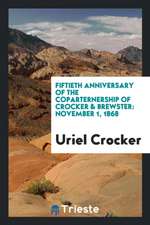 Fiftieth Anniversary of the Coparternership of Crocker & Brewster: November 1, 1868