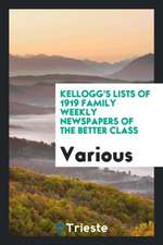 Kellogg's Lists of 1919 Family Weekly Newspapers of the Better Class