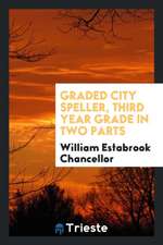 Graded City Speller, Third Year Grade in Two Parts