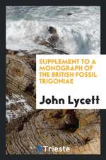 Supplement to a Monograph of the British Fossil Trigoniae