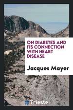 On Diabetes and Its Connection with Heart Disease