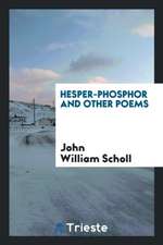 Hesper-Phosphor and Other Poems