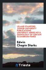 Leland Stanford Junior University Publications University Series No.5. Osteology of Certain Scombroid Fishes