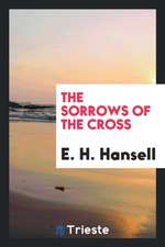 The Sorrows of the Cross