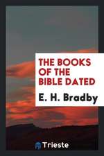 The Books of the Bible Dated