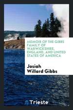 Memoir of the Gibbs Family of Warwickshire, England, and United States of America