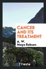 Cancer and Its Treatment