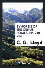 Synopsis of the Genus Fomes, Pp. 210-286